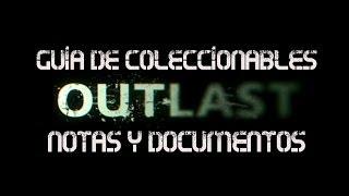 Outlast - Guía de coleccionables (Notas y Documentos) / All Document & Note Locations