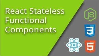 Introduction to Stateless Functional Components - Episode 6