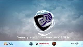 Frozex cyber school vs Awesome, bo1 Qualification №10 to OpenMajorCup №1