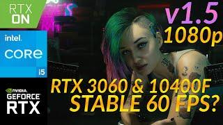 Cyberpunk 2077 1.5 FPS TEST 2 | RTX 3060/i5 10400F | 1080p HIGH + RT | Built-in Benchmark & Gameplay