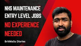 Entry-Level Maintenance Job Vacancy| My Experience |#nhs #uk #job #malayalam