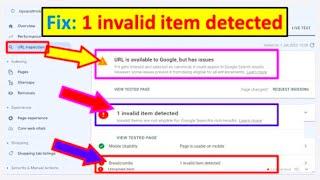 How to fix URL is available to Google, but has issues || How to fix 1 invalid item detected 2023