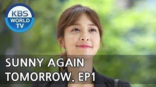 Sunny Again Tomorrow Ep.1 [SUB : ENG,CHN,IND]