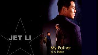 MY FATHER IS A HERO | JET LI | FULL MOVIE IN ENGLISH