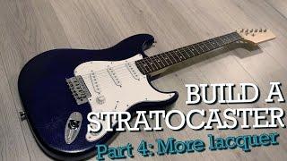 Build a DIY Stratocaster (Harley Benton Guitar Kit)  More Layers of Lacquer - Part 4