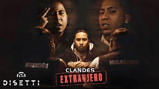 Clandes - Extranjero (Video Oficial)