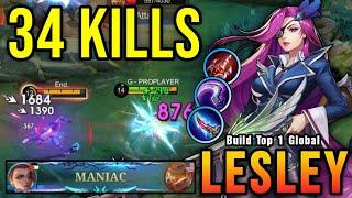 34 Kills + MANIAC!! Lesley Real Monster Late Game!! - Build Top 1 Global Lesley ~ MLBB