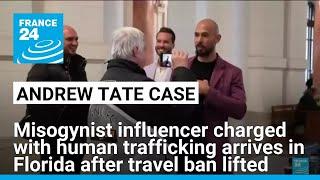 Influencer Andrew Tate facing charges in Romania arrives in US • FRANCE 24 English