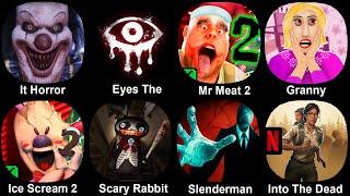 IT Horror Clown, Eyes The Horror, Mr Meat 2, Granny, Ice Scream 2, Scary Rabbit, Slenderman, Into