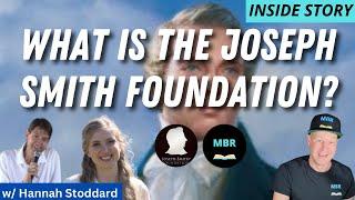 Inside The Joseph Smith Foundation! w/ Hannah Stoddard