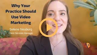 Why Doctors and Medical Practices Should Use Video Marketing