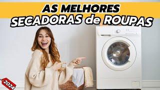 MELHORES SECADORAS DE ROUPAS em 2024 I Qual a MELHOR MAQUINA DE SECAR ROUPA para COMPRAR 2024