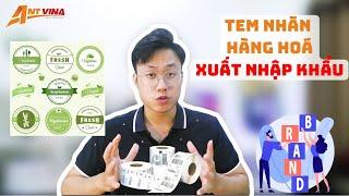 Những lưu ý về TEM NHÃN HÀNG HOÁ trong XUẤT NHẬP KHẨU