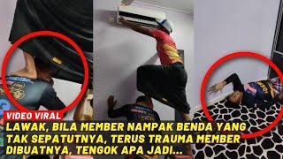 LAWAK, BILA MEMBER NAMPAK BENDA TAK SEPATUTNYA, TERUS TRAUMA MEMBER DIBUATNYA...