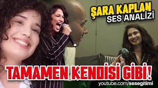 Şara Kaplan Ses Analizi (Tamamen Kendisi Gibi)