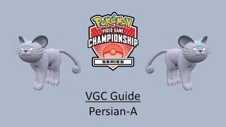 Persian A - Early VGC Guide by 3x Regional Champion