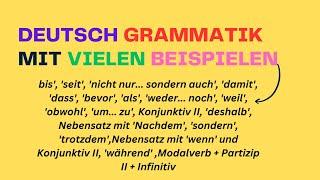 Beispielsätze mit den Konnektoren ,bis, seit, nicht nur,sondern auch, damit, dass, bevor und mehr..