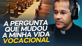 MEU DISCERNIMENTO VOCACIONAL | PADRE DEMÉTRIO GOMES