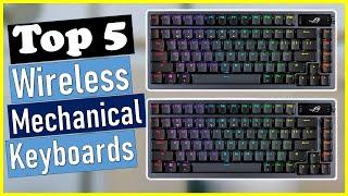 ‍️Top 5 Best Wireless Mechanical Keyboards in 2024