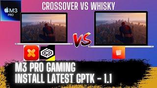 M3 Pro Gaming - Installing Latest GPTK 1.1 Release -  Crossover vs Whisky - Which one is better?