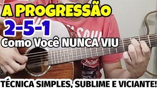 Como usar o 2-5-1 na PRÁTICA em QUALQUER MÚSICA do jeito mais FÁCIL e LINDO no VIOLÃO! É VICIANTE!