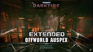 Warhammer 40,000: Darktide OST - Offworld Auspex Extended