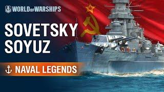 Naval Legends: Sovetsky Soyuz | World of Warships