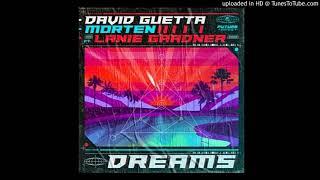 David Guetta & MORTEN ft. Lanie Gardner - Dreams (Extended Rework)