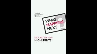 What Happens Next Second Edition Highlights