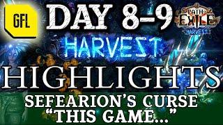 Path of Exile 3.11: HARVEST DAY #8-9 Highlights @Sefearion CURSE CONTINUES, "... THIS GAME... "