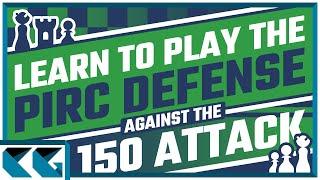 Chess Openings: Learn to Play the Pirc Defense - Crushing the 150 Attack!