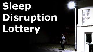 Sleep Disruption Lottery