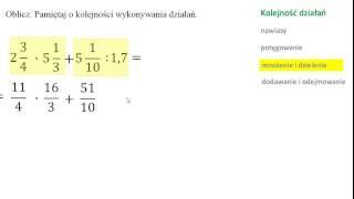 Kolejność wykonywania działań. Dodawanie, mnożenie i dzielenie ułamków zwykłych.