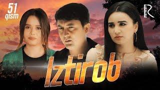 Iztirob (milliy serial) | Изтироб (миллий сериал) 51-qism