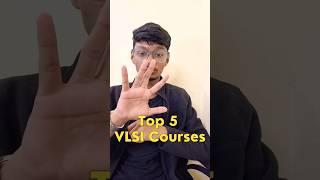 Top 5 VLSI Courses #top5 #vlsi #ti #intel #nvidia #course #analog #digital #subject #study