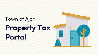 Welcome to the Town of Ajax Property Tax Portal