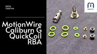 MotionWire Caliburn G QuickCoil Rba Sarım Kiti (rebuiltable coil) Ürün Tanımı