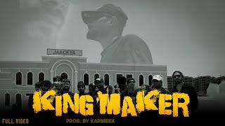 JAACKYA - King Maker (Official Music Video) | Prod by.@Karmeek