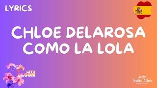 LETRAS / LYRICS | CHLOE DELAROSA - COMO LA LOLA | JUNIOR EUROVISION 2024 SPAIN