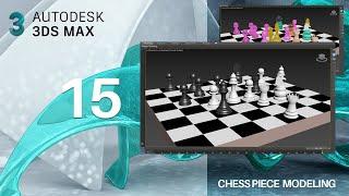 3dsmax Tutorial - Beginners Guide- 15 chess piece