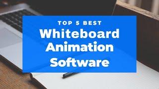 Top 5 Best Whiteboard Animation Software.| For Windows & MacOS | 2021