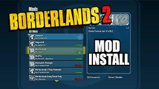 Borderlands 2 | How to Install Mods (Bl2 Eternal)