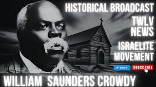 Historical Broadcast: William Saunders Crowdy & The Israelite Movement