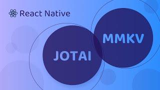 The secret behind Jotai and MMKV (React Native)