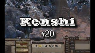 Kenshi | Серия 20