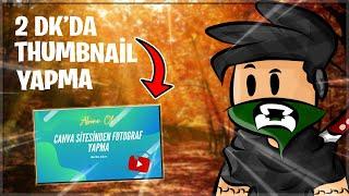  CANVA SİTESİNDEN 2 DK'DA THUMBNAİL YAPMA - KOLAY THUMBNAİL NASIL YAPILIR ? #1  2020