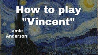 How to play Vincent