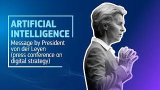Artificial Intelligence – Message by President von der Leyen (press conference on digital strategy)