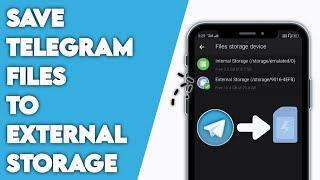 Save Telegram Files and Documents in External Storage | SD Card