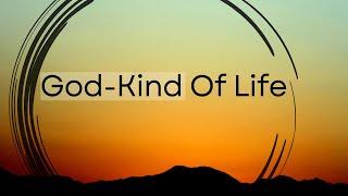 The God-Kind Of Life | Pt. 1 | Mark Hankins Ministries